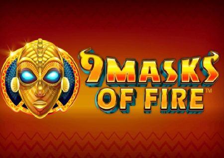 9 Masks of Fire
